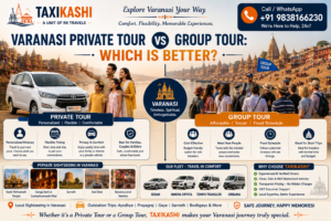 Varanasi private tour vs group tour comparison showing travel options